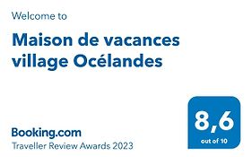 Maison De Vacances Village Ocelandes